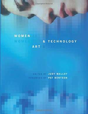 Women, Art, and Technology de Judy Malloy