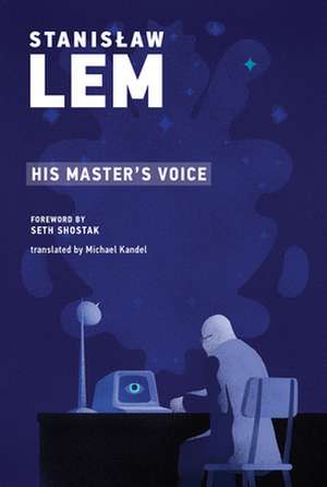 His Master`s Voice de Stanislaw Lem