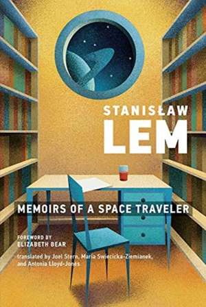 Memoirs of a Space Traveler – Further Reminiscences of Ijon Tichy de Stanislaw Lem