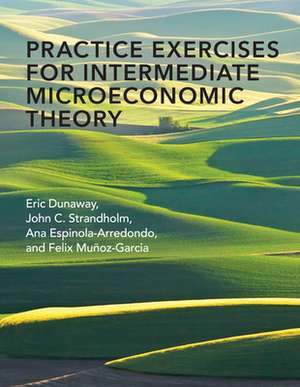 Dunaway, E: Practice Exercises for Intermediate Microeconomi