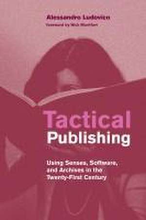 Tactical Publishing de Alessandro Ludovico