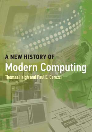 A New History of Modern Computing de Paul E. Ceruzzi