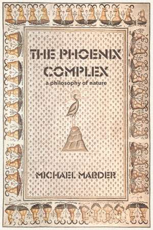 The Phoenix Complex de Michael Marder