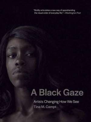 A Black Gaze de Tina M. Campt