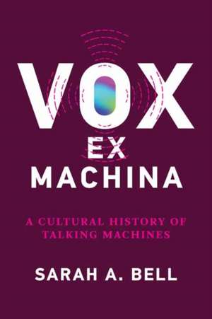 Vox ex Machina de Sarah A. Bell