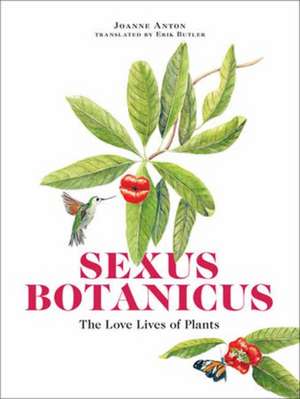 Sexus Botanicus de Joanne Anton