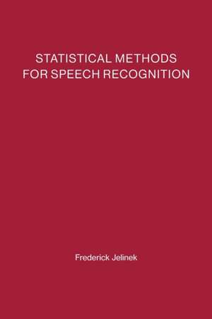 Statistical Methods for Speech Recognition de Frederick Jelinek