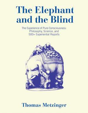 The Elephant and the Blind de Thomas Metzinger