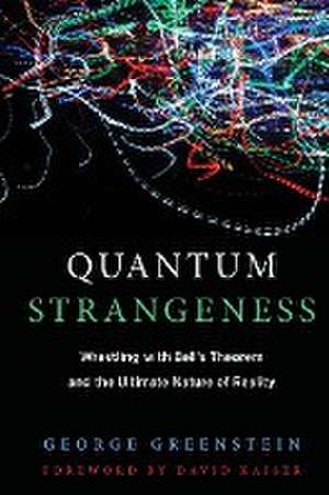 Quantum Strangeness de George S. Greenstein