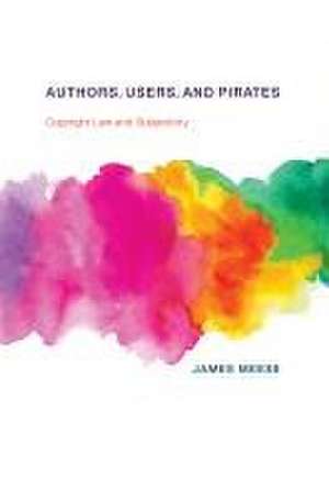 Authors, Users, and Pirates de James Meese