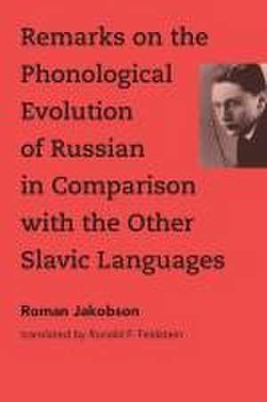 Remarks on the Phonological Evolution of Russian in Comparison with the Other Slavic Languages de Roman Jakobson