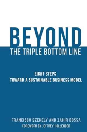 Beyond the Triple Bottom Line de Francisco Szekely