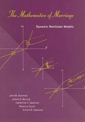 The Mathematics of Marriage – Dynamic Nonlinear Models de John M Gottman