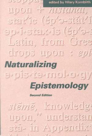 Naturalizing Epistemology 2e de Hilary Kornblith