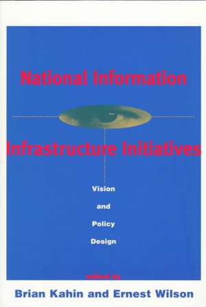 National Information Infrastructure Initiatives – Vision & Policy Design (Paper) de Brian Kahin