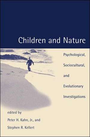 Children & Nature – Psychological, Sociocultural & Evolutionary Investigations de Peter H. Kahn Jr.