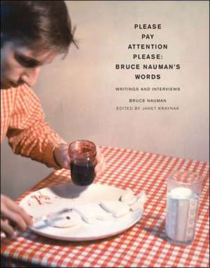 Please Pay Attention Please – Bruce Nauman′s Words de Bruce Nauman