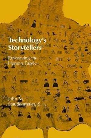 Technology's Storytellers de John M. Staudenmaier