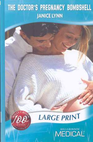 The Doctor's Pregnancy Bombshell de Janice Lynn