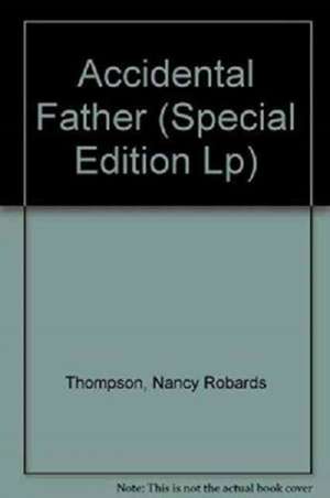 Accidental Father de Nancy Robards Thompson