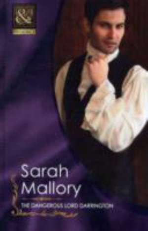 The Dangerous Lord Darrington de Sarah Mallory