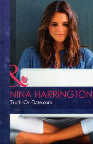 Truth-Or-Date.Com de Nina Harrington