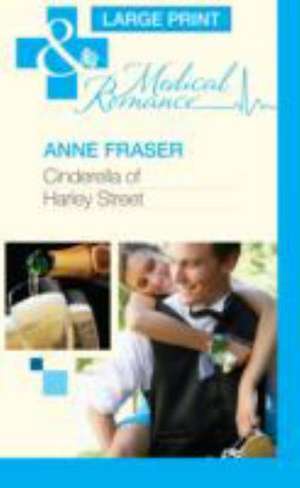 Cinderella of Harley Street de Anne Fraser