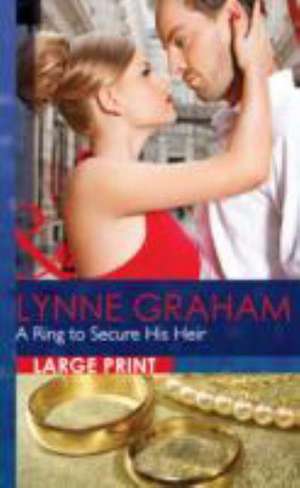 Ring to Secure His Heir de Lynne Graham