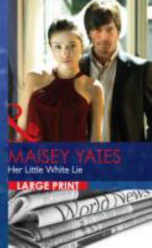 Her Little White Lie de Maisey Yates