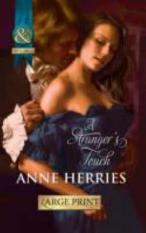 A Stranger's Touch de Anne Herries