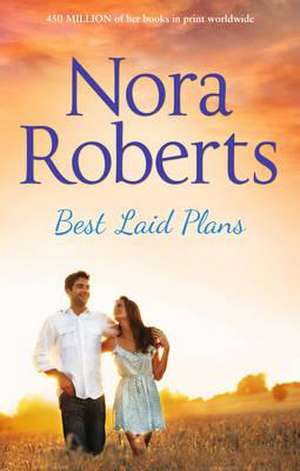 Best Laid Plans de Nora Roberts