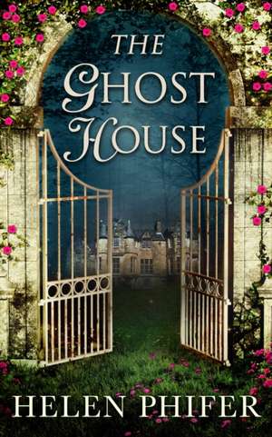 The Ghost House de Helen Phifer