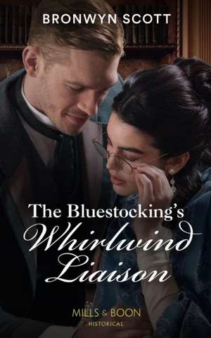 Scott, B: The Bluestocking's Whirlwind Liaison