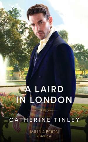 Tinley, C: A Laird In London