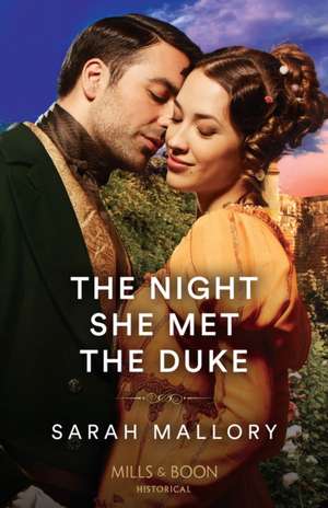 Mallory, S: The Night She Met The Duke de Sarah Mallory