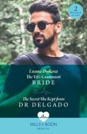 The Vet's Convenient Bride / The Secret She Kept From Dr Delgado de Luana Darosa