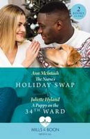 The Nurse's Holiday Swap / A Puppy On The 34th Ward de Ann McIntosh