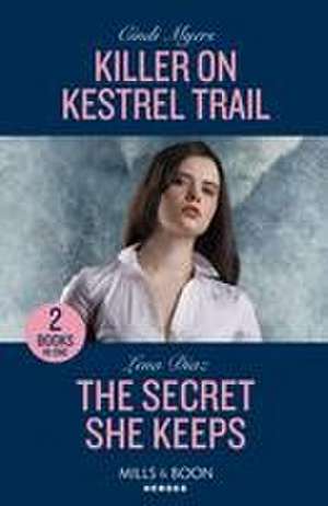 Killer On Kestrel Trail / The Secret She Keeps de Cindi Myers