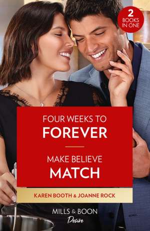 Four Weeks To Forever / Make Believe Match de Joanne Rock