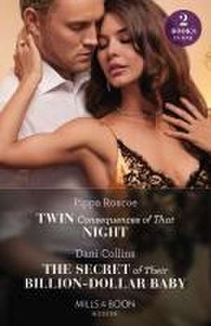 Twin Consequences Of That Night / The Secret Of Their Billion-Dollar Baby de Pippa Roscoe