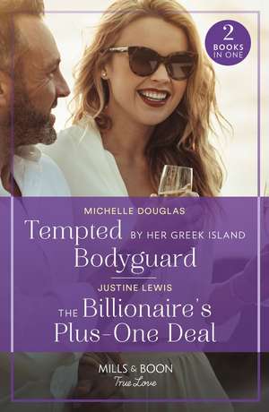 Tempted By Her Greek Island Bodyguard / The Billionaire's Plus-One Deal de Justine Lewis