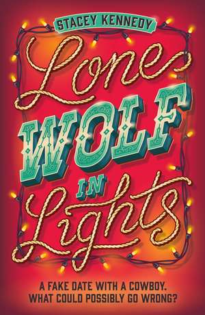 Lone Wolf In Lights de Stacey Kennedy