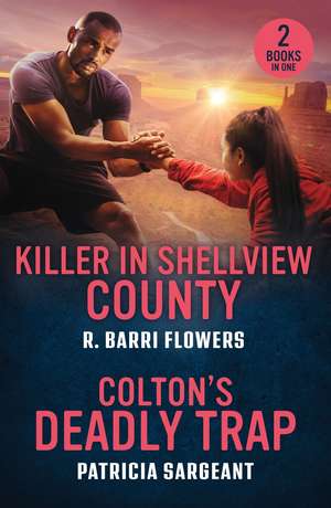 Killer In Shellview County / Colton's Deadly Trap de Patricia Sargeant