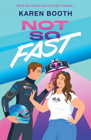 Booth, K: Not So Fast