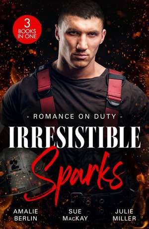 Romance On Duty: Irresistible Sparks de Amalie Berlin