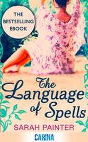 The Language of Spells de Sarah Painter