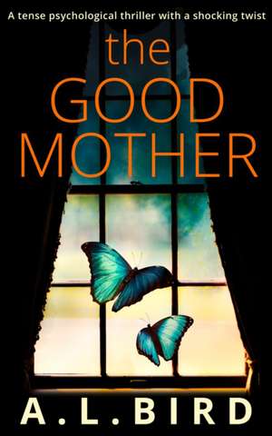 The Good Mother de A. L. Bird