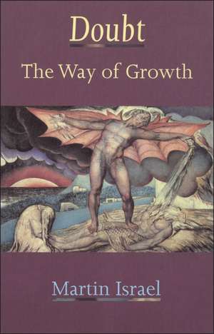 Doubt: The Way Of Growth de The Rev. Dr. Martin Israel