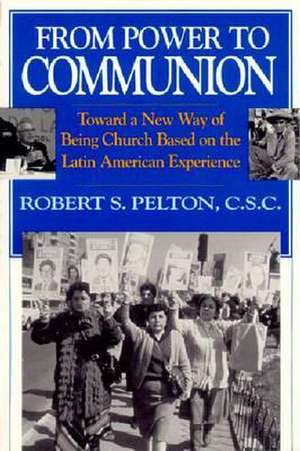 From Power To Communion: Theology de Robert S. Pelton