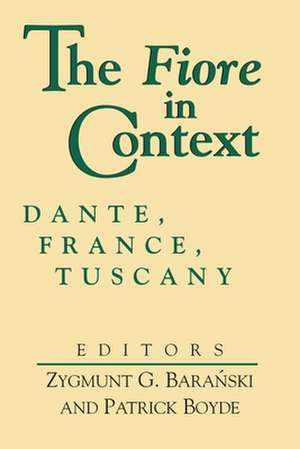 Fiore in Context, The – Dante, France, Tuscany de Zygmunt G. Baranski